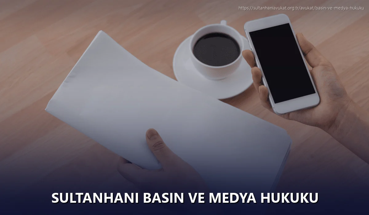 Sultanhanı Basın ve Medya Hukuku