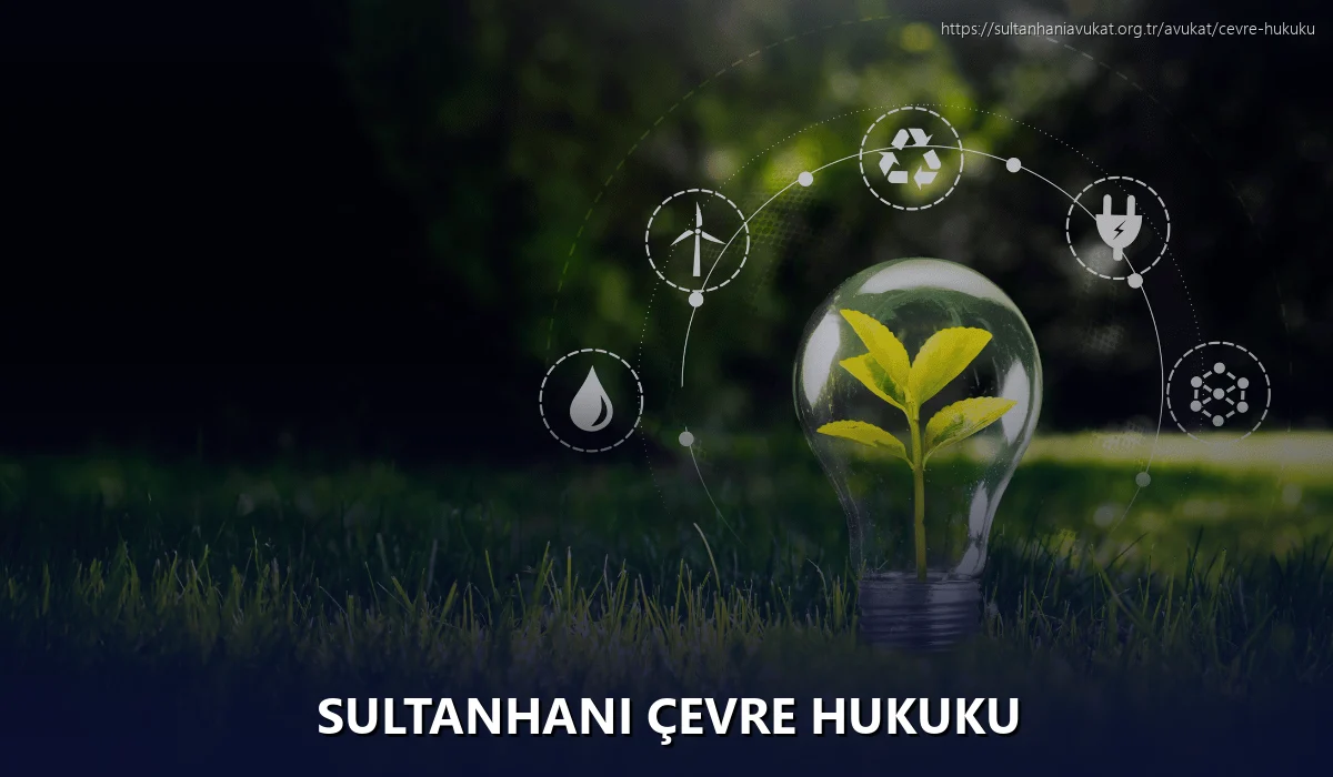 Sultanhanı Çevre Hukuku