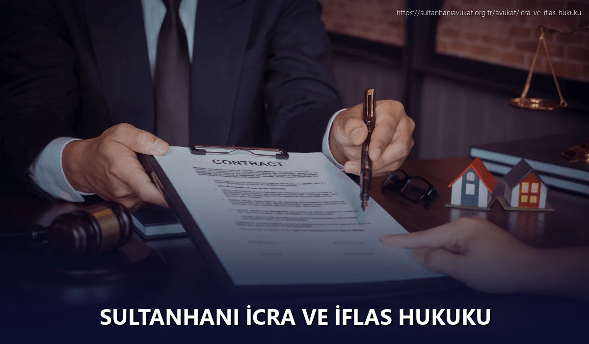 Sultanhanı İcra ve İflas Hukuku