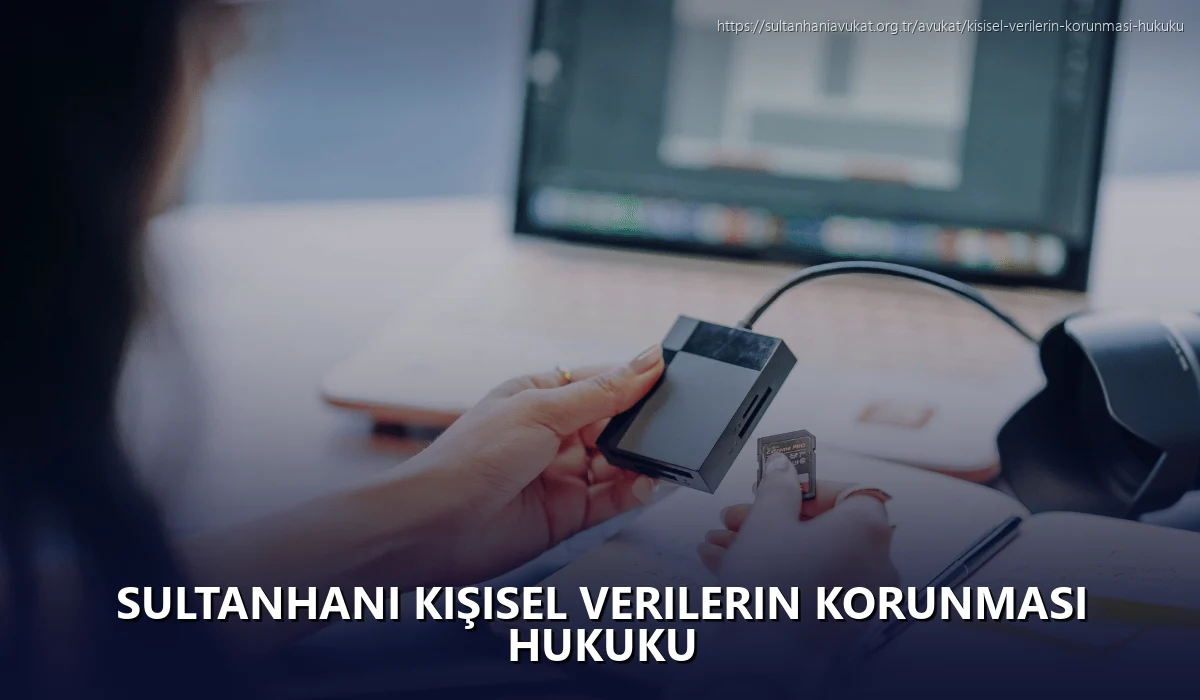Sultanhanı Kişisel Verilerin Korunması Hukuku