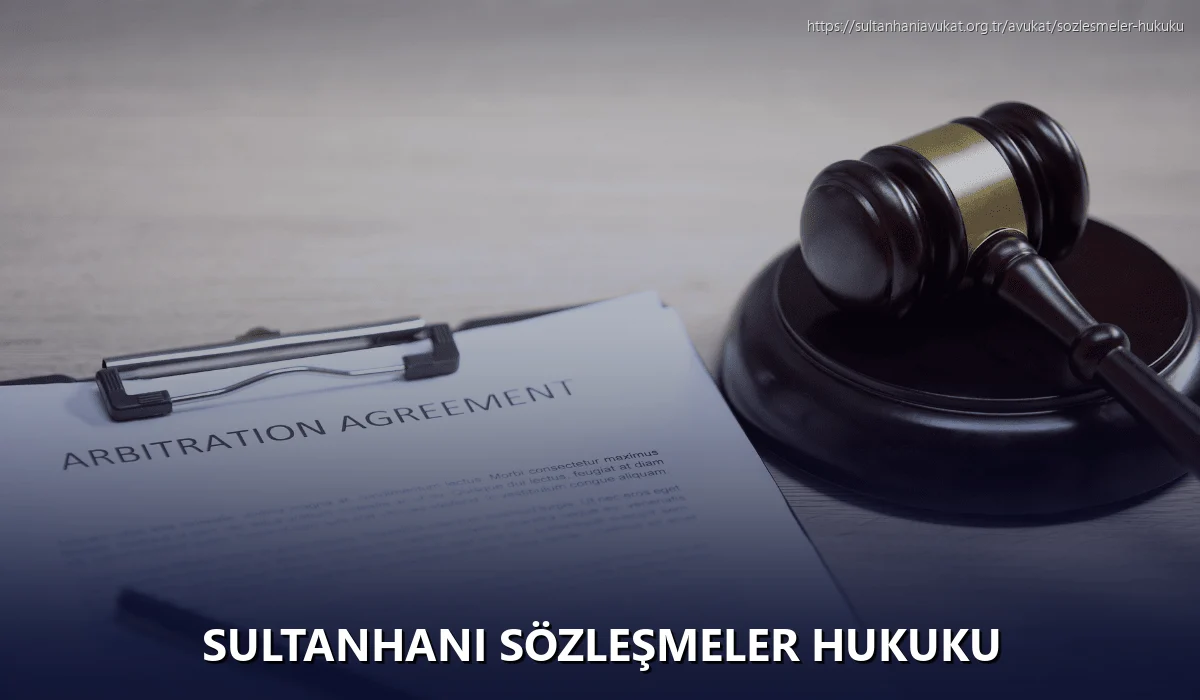 Sultanhanı Sözleşmeler Hukuku