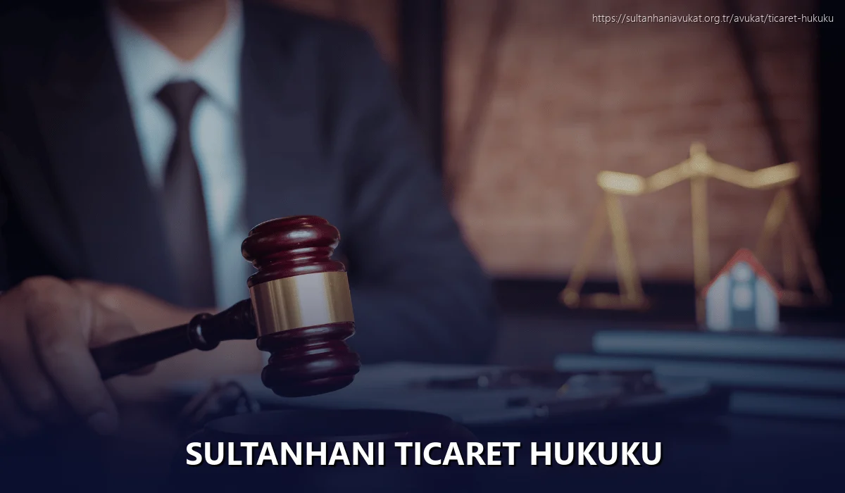 Sultanhanı Ticaret Hukuku